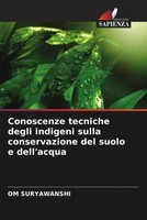 Conoscenze Tecniche Degli Indigeni Sulla Conservazione Del Suolo E Dell'acqua