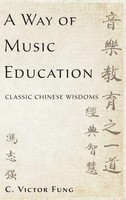 A Way Of Music Education | Fung | Buch | Buch Gebunden | Englisch | 2008