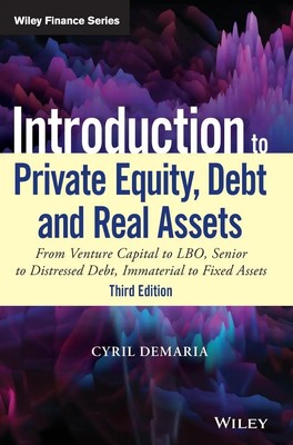 Introduction to Private Equity, Debt and Real Assets | Cyril Demaria | Buch