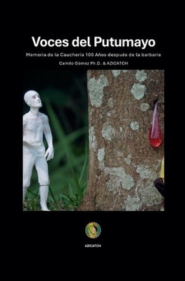 Voces del Putumayo by Camilo Gomez & Azicatch (Spanish) Paperback Book