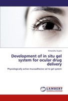 Development Of In Situ Gel System For Ocular Drug Delivery Himanshu Gupta Buch