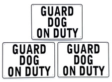 "GUARD DOG ON DUTY" 10" x 7" Warning Signs, 3 Sign Set, Heavyweight Aluminum