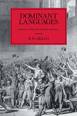 Dominant Languages Language and Hierarchy in Britain and France Grillo Paperback