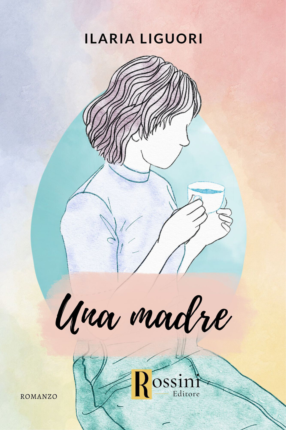 Una madre - Liguori Ilaria