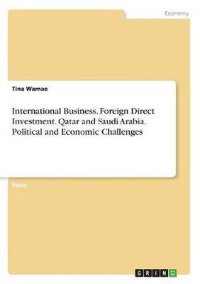 International Business. Foreign Direct Investment. Qatar and Saudi Arabia. Polit