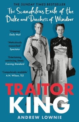 Andrew Lownie Traitor King