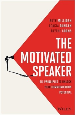 The Motivated Speaker by Ruth Milligan, Acacia Duncan, Blythe... - 9781394338030