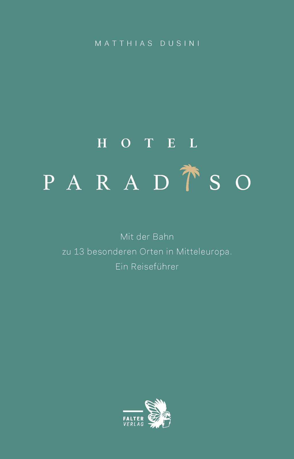 Matthias Dusini / Hotel Paradiso