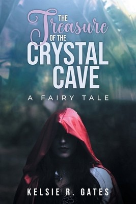 The Treasure of the Crystal Cave By Kelsie R Gates - New Copy - 9798891942929