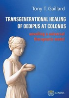 Tony T. Gaillard | Transgenerational Healing Of Oedipus At Colonus | Taschenbuch