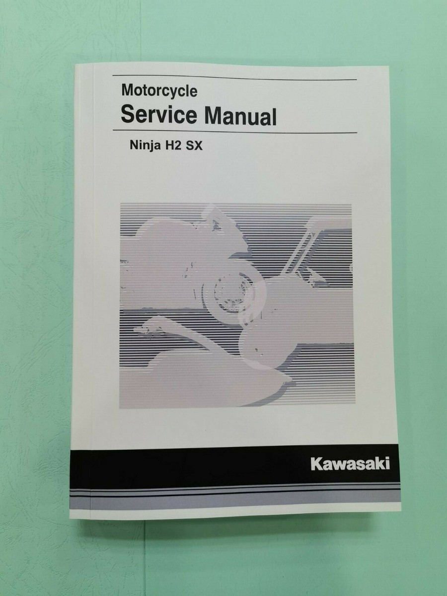 Kawasaki Ninja H2 SX サービスマニュアル Kawasaki H2 SX Motorcycle 2018 Service Manual | eBay
