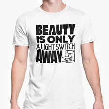 Funny Top Beauty Is Only A Light Switch Away T Shirt Sassy  Christmas Gift