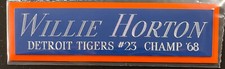 WILLIE HORTON TIGERS NAMEPLATE FOR AUTOGRAPHED Signed BAT-BASEBALL-PHOTO-JERSEY