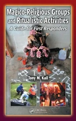 Magico-Religious Groups and Ritualistic Activities A Guide for First Responders