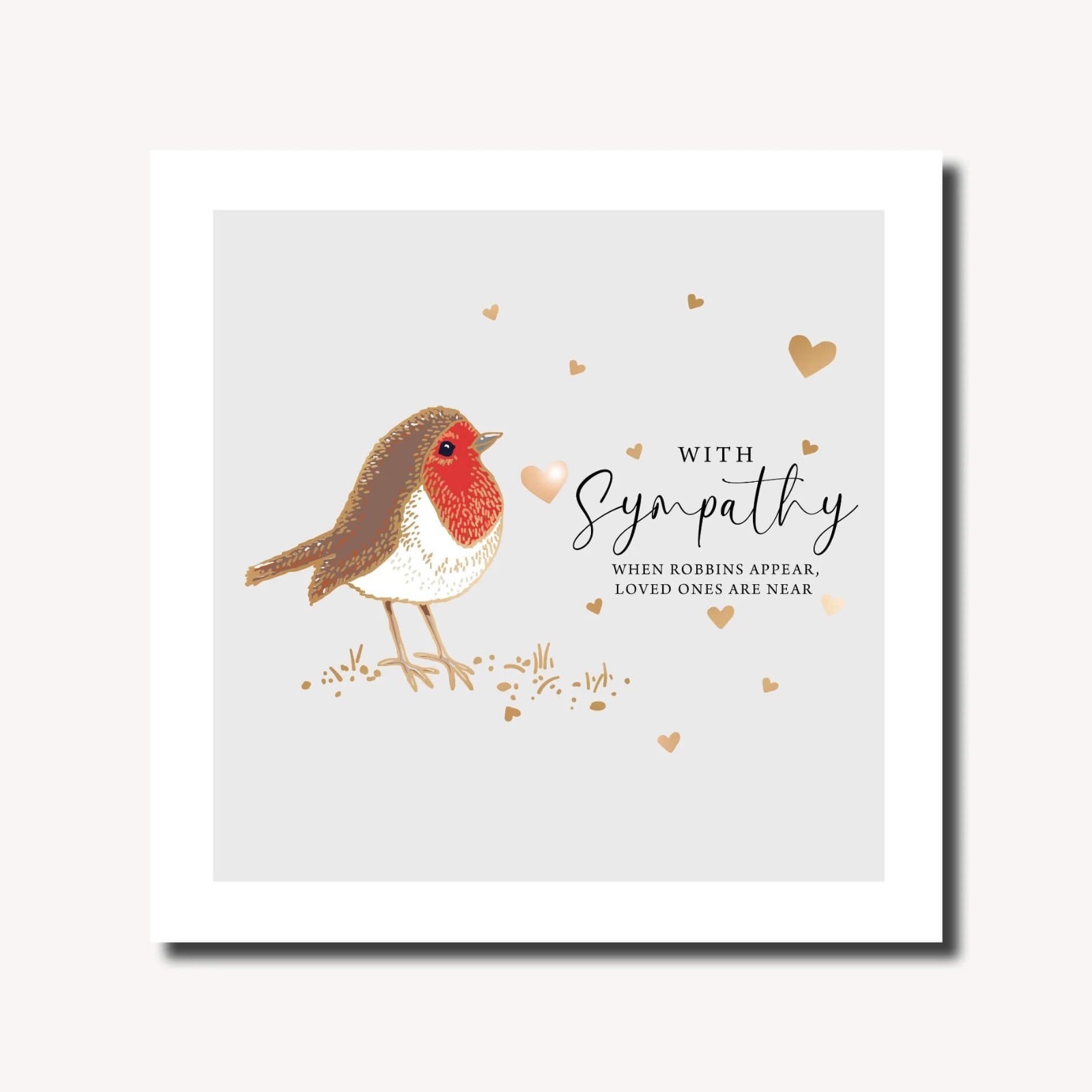 Thoughtful Sympathy Card Robins Appear Loved Ones Near - Gold Foil Greeting Card