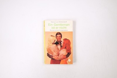 35519 Marion von Möllendorff EIN GENTLEMAN IST ER NICHT Roman eines