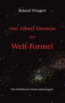 Von Albert Einstein zur Welt-Formel. Das Weltbild des dr... | Buch | Zustand gut