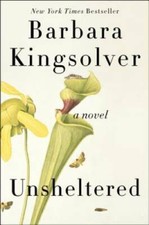 Unsheltered: A Novel - Paperback By Kingsolver, Barbara - GOOD