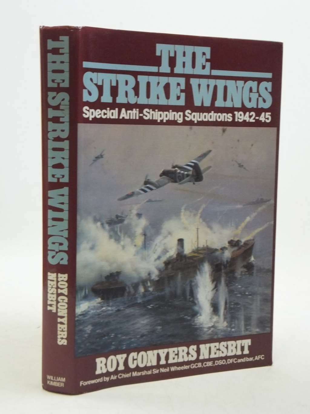 Strike Wings: Special Anti-shipping Squadrons, 1942-45, Nesbit, Roy Conyers, Ver