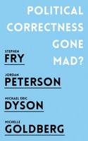 Political Correctness Gone Mad? | Jordan B. Peterson (U. A.) | Taschenbuch