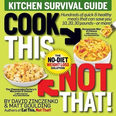 David Zinczenko Matt Goul Cook This, Not That! Kitchen Survival G (Taschenbuch)