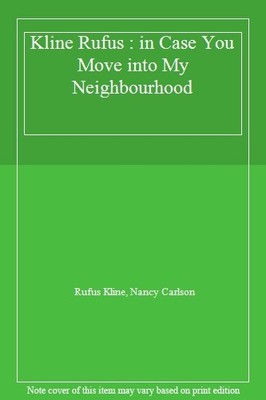 Kline Rufus : in Case You Move into My Neighbourhood,Rufus Kline