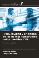 Productividad Y Eficiencia De Los Bancos Comerciales Indios: AnáLisis DEA Buch