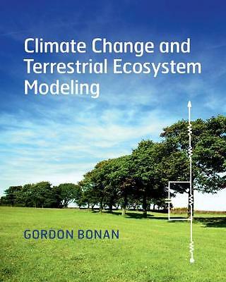 Climate Change and Terrestrial Ecosystem Modeling Bonan Paperback 9781107619074