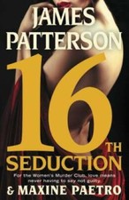 16th Seduction (Women's Murder Club) - Hardcover By Patterson, James - GOOD