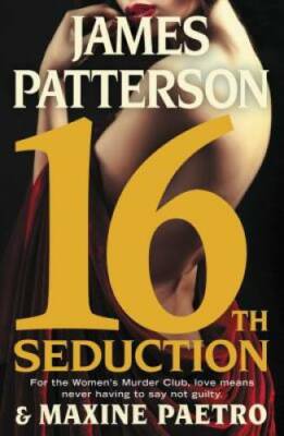 16th Seduction (Women's Murder Club) - Hardcover By Patterson, James - GOOD