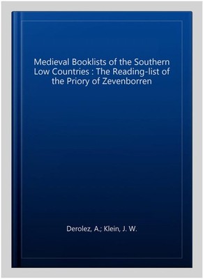 Medieval Booklists of the Southern Low Countries : The Reading-list of the Pr...