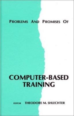 Problems and Promises of Computer-Based Training:  hardcover Used - Good