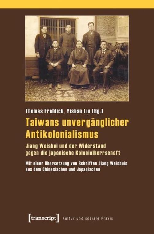 Thomas Fröhlich | Taiwans Unvergänglicher Antikolonialismus |
