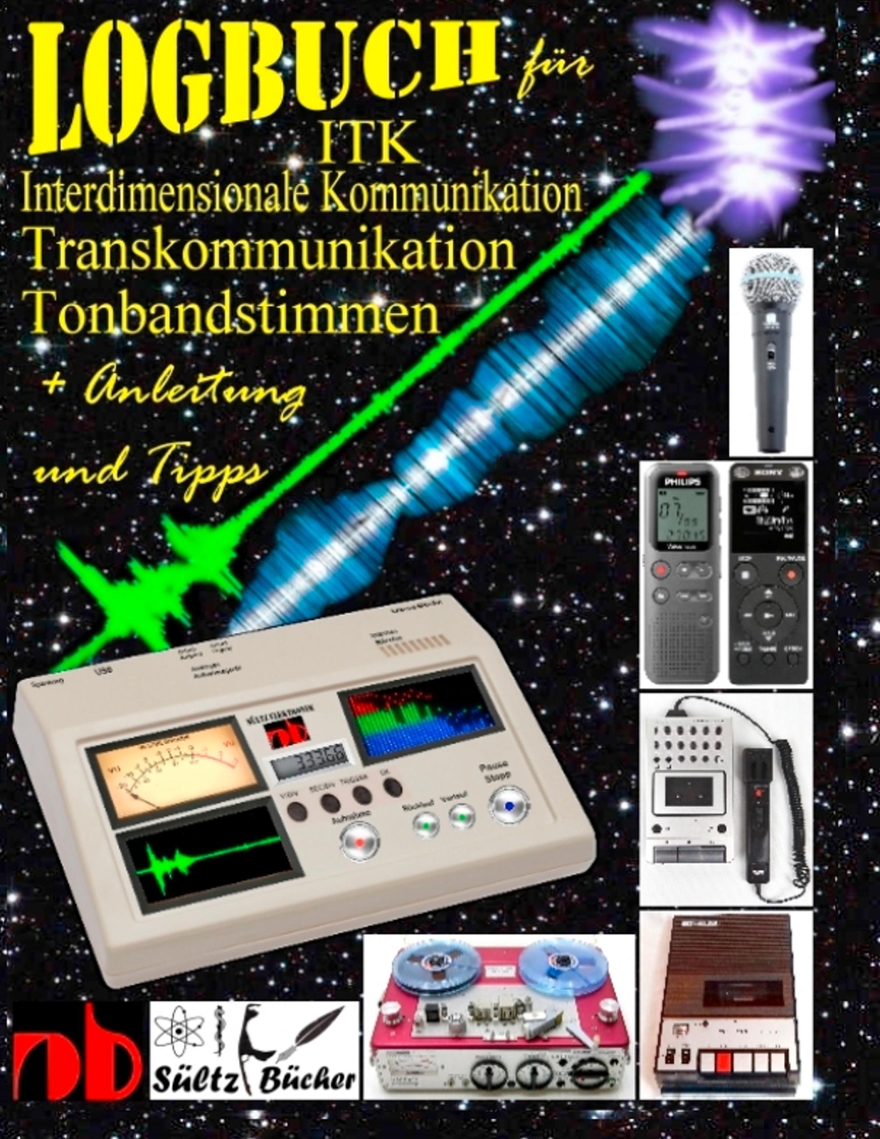 Logbuch Für Tonbandstimmen - Itk Interdimensionale Kommunikation -...