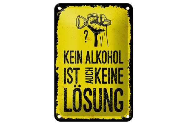 Blechschild Spruch 12X18 Cm Kein Alkohol Ist Auch Keine LöSung Deko Schild-image