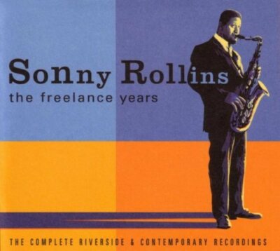 【中古】［CD］The Freelance Years: The Complete side & Contemporary Recordings SONNY ROLLINS The Freelance Years Complete Riverside
