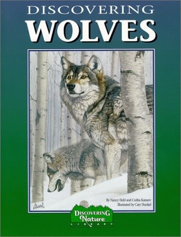 Discovering Wolves: A Nature Activity Book by Karasov, Corliss,Field, Nancy, Goo