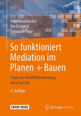 So funktioniert Mediation im Planen + Bauen | Peter Hammacher (u. a.) | Buch