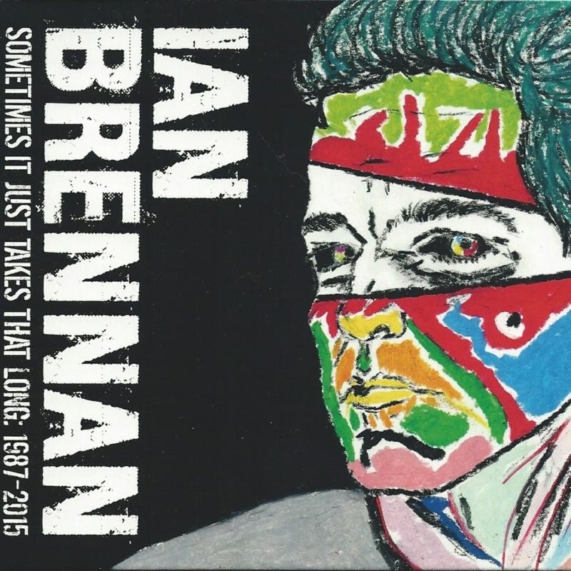 Ian Brennan Sometimes It Just Takes That L CD IRL090 NEW