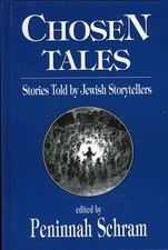 Chosen Tales: Stories Told by Jewish Storytellers