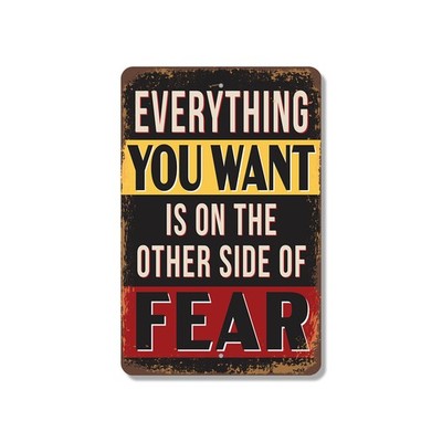Everything You Want Is On The Other Side Of Fear Sign Step Through Now Perfect