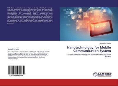 Nanotechnology for Mobile Communication System Sarojadevi Hande