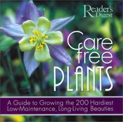 Care-Free Plants - 9780762103584, hardcover, Editors of Readers Digest, new
