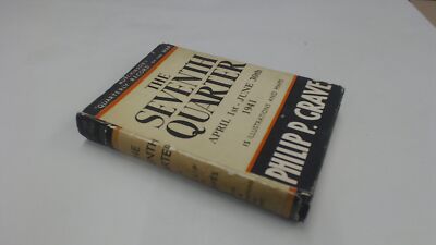 The Seventh Quarter April 1, 1941-June 30, 1941, Philip Graves, H