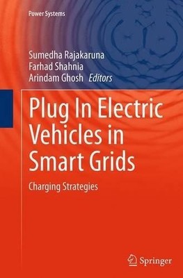 Plug In Electric Vehicles in Smart Grids - 9789811013737