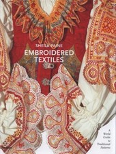 Embroidered Textiles : A World Guide to Traditional Patterns Shei