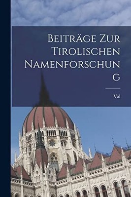 Beitrage Zur Tirolischen Namenforschung -  NEW Val 1843- Hintn 2022