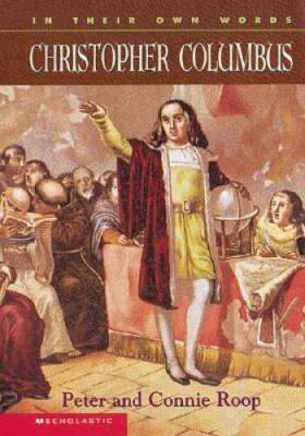 Christopher Columbus (In Their Own Words) - Paperback By Roop, Peter - GOOD