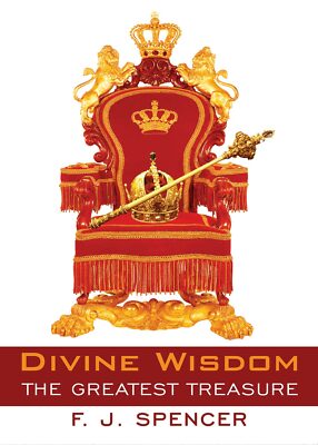 Divine Wisdom The Greatest Treasure, von Jeremiah Spencer Forson, 2016 - ER