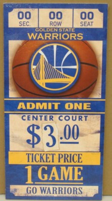 GOLDEN STATE WARRIORS GAME TICKET ADMIT ONE GO WARRIORS WOOD SIGN